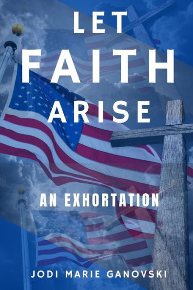 Let Faith Arise: An Exhortation