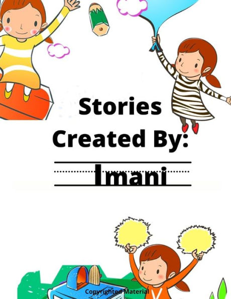 Stories Created By: Imani