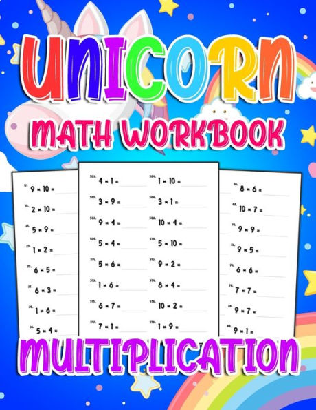 Unicorn Math Workbook ( Multiplication ): 800 Multiplication Exercises With Answers For First Grade,2nd Grade,3rd grade,4rd grade.. Educational Children's Workbook For Kids Love Unicorn