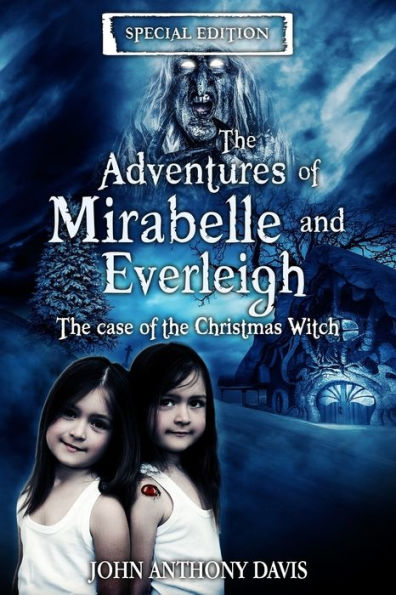 The Adventures of Mirabelle and Everleigh: The Case of the Christmas Witch
