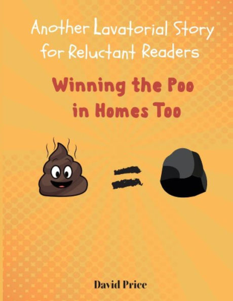 Winning the Poo in Homes Too: Another Lavatorial Story for Reluctant Readers