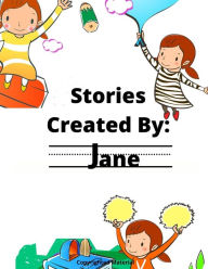 Title: Stories Created By: Jane, Author: GiGi Van Bibber