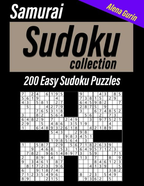 Samurai Sudoku Collection: Book for Adults, 200 Easy Sudoku Puzzles for Beginners Players