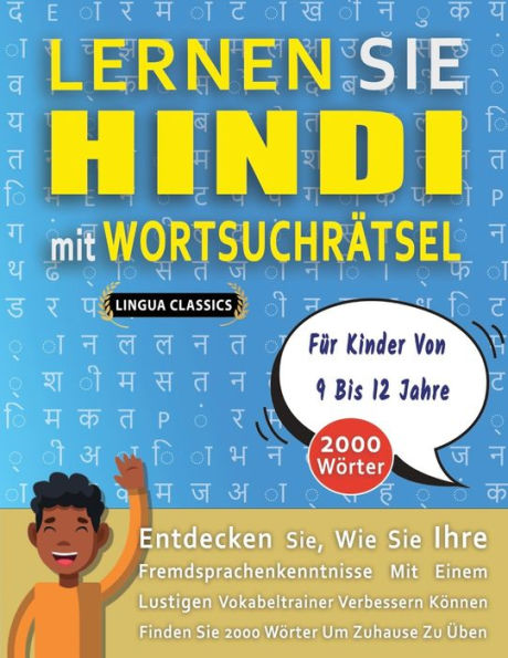 LERNEN SIE HINDI MIT WORTSUCHRÄTSEL FÜR KINDER VON 9 BIS 12 JAHRE - Entdecken Sie, Wie Sie Ihre Fremdsprachenkenntnisse Mit Einem Lustigen Vokabeltrainer Verbessern Können - Finden Sie 2000 Wörter Um Zuhause Zu Üben