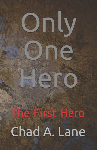 Only One Hero: The First Hero