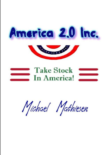 America 2.0 Inc.: Take Stock In America