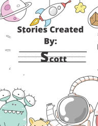 Title: Stories Created By: Scott, Author: GiGi Van Bibber