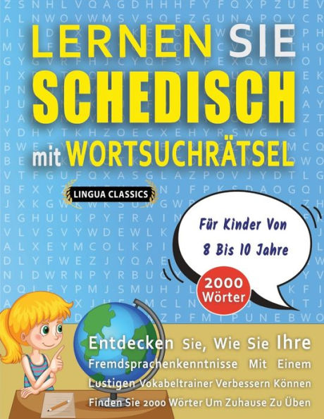 LERNEN SIE SCHEDISCH MIT WORTSUCHRÄTSEL FÜR KINDER VON 8 BIS 10 JAHRE - Entdecken Sie, Wie Sie Ihre Fremdsprachenkenntnisse Mit Einem Lustigen Vokabeltrainer Verbessern Können - Finden Sie 2000 Wörter Um Zuhause Zu Üben