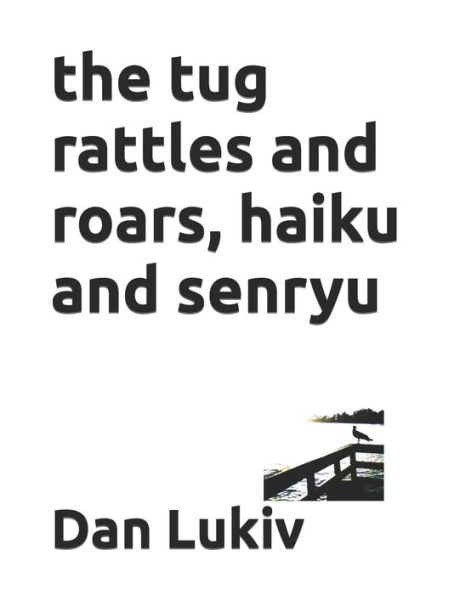 the tug rattles and roars, haiku and senryu