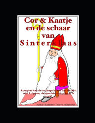 Title: Cor & Kaatje en de schaar van Sinterklaas: Roetpiet kan de te lange baard van de Sint niet knippen, de speciale sint-schaar is zoek!, Author: Thierry Hebbelinck