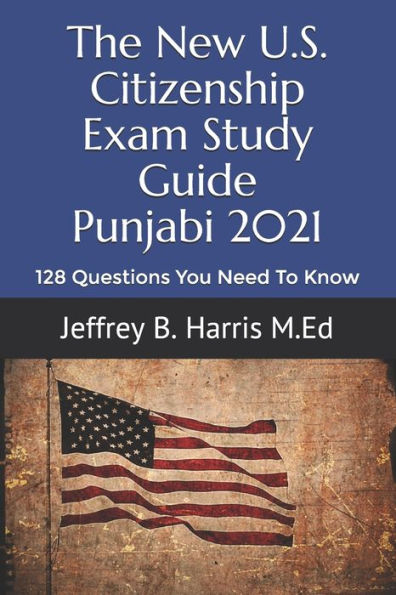 The New U.S. Citizenship Exam Study Guide