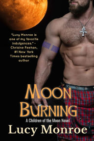Title: Moon Burning, Author: Lucy Monroe