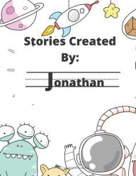 Title: Stories Created By: Jonathan, Author: GiGI Van Bibber