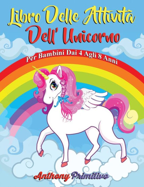 libro delle attività dell'unicorno: per bambini 4-8 anni