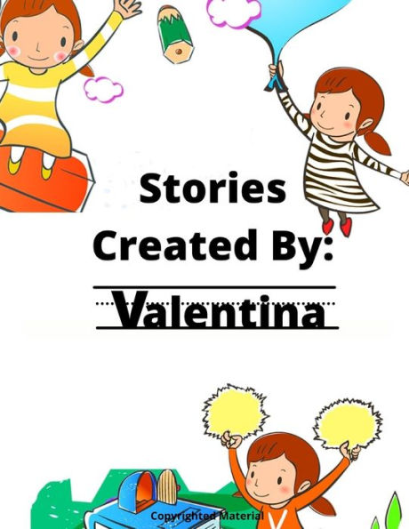 Stories Created By: Valentina