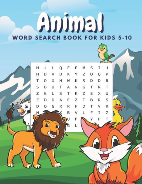 Animal Word Search Book For Kids 5-10: Large Print Word Search For Kids With Solutions And Different Levels Of Difficulty
