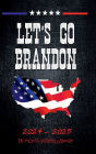 LET'S GO BRANDON 18 Month PLANNER 2024 - 2025 Dated Agenda Calendar Diary - MAGA American Flag US Patriotic Political: Hardcover - Daily Weekly Schedule July 2024 - Dec 2025 Organizer Happy Office Supplies - Trendy Pro Trump Gift