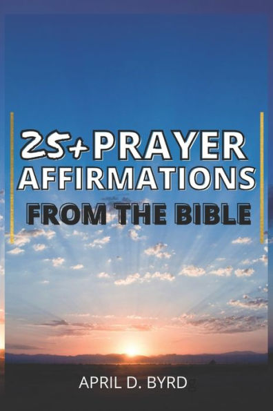 25+ PRAYER AFFIRMATIONS FROM THE BIBLE