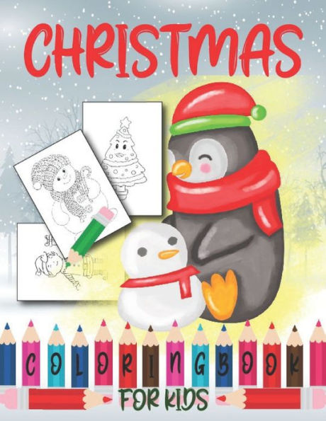 Christmas Coloring Book for Kids: Penguin themed Fun Children's Christmas Gift or Present for Toddlers & Kids - 50 Beautiful Pages to Color with Santa Claus, Reindeer, Snowmen & More!