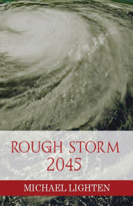 Title: Rough Storm 2045, Author: Michael Lighten