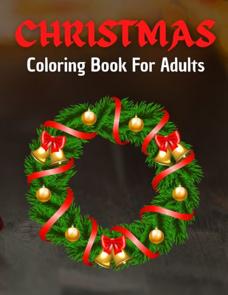 Barnes and Noble Large Print Easy Adult Coloring Book CHRISTMAS: Simple,  Relaxing Festive Scenes. The Perfect Winter Coloring Companion For Seniors,  Beginners & Anyone Who Enjoys Easy Coloring