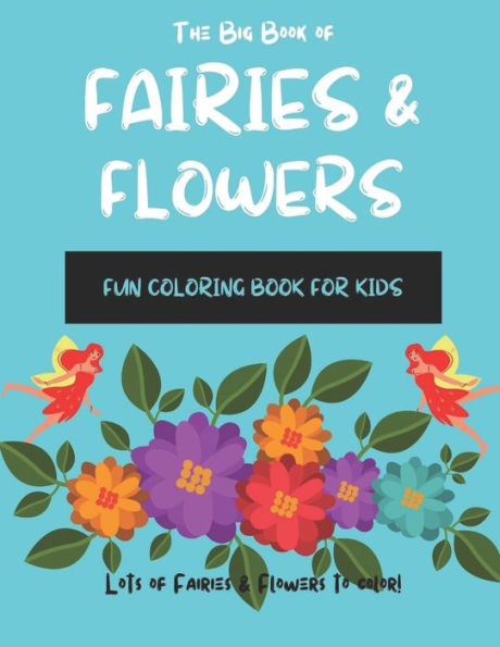 The Big Book of Fairies & Flowers