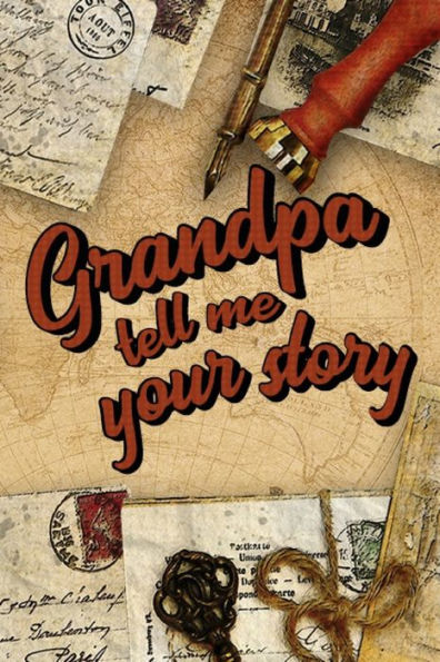 Grandpa Tell Me Your Story: Book to be completed by your Grandfather - More than 80 questions to find out about his life - Space to write, paste photos or documents - Unique and original gift for Grandpa's Day, his birthday or Christmas