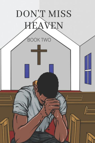 Don't Miss Heaven Book Two: Let the Church Say Amen