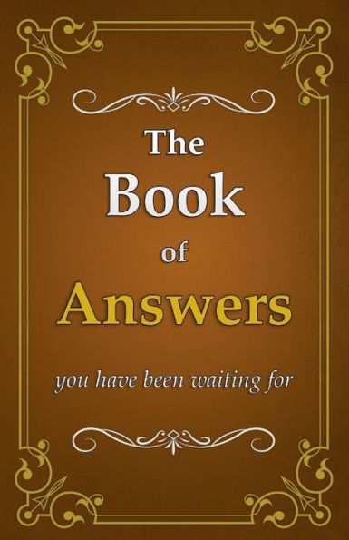 The Book of Answers: you have been waiting for