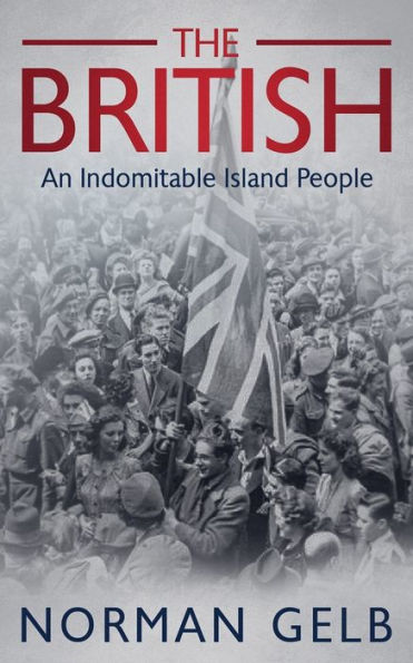 The British: A Portrait Of An Indomitable Island People