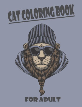 Cat Coloring Book For Adult: Cat Coloring Book For Toddlers by Morgan