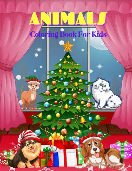 ANIMALS - Coloring Book For Kids: SEA ANIMALS, FARM ANIMALS, JUNGLE ANIMALS, WOODLAND ANIMALS AND CIRCUS ANIMALS