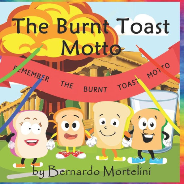 The Burnt Toast Motto