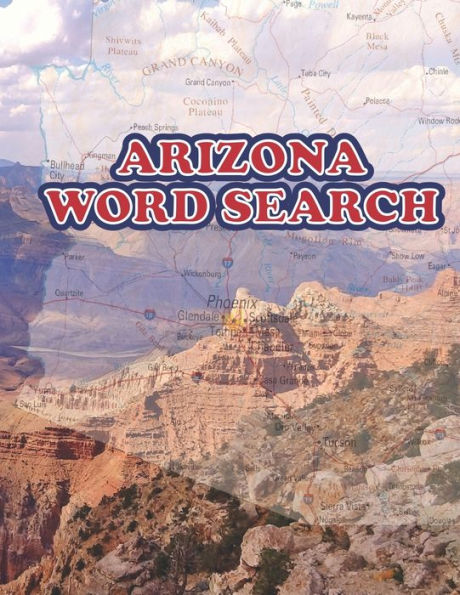 Arizona Word Search: Brilliant Gift Idea for anyone who born in or in love with Arizona