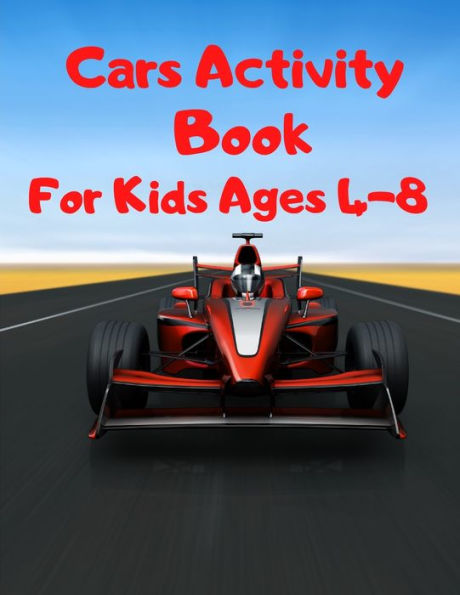 Cars Activity Book For Kids Ages 4-8: Relaxation Coloring Pages for Kids, Adults, Boys, and Car Lovers