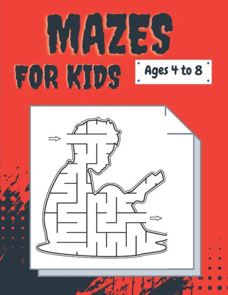 MAZES BOOK FOR KIDS Ages 4 to 8: Maze Activity Book age 4-8 Workbook for Games, Puzzles, and Problem-Solvin