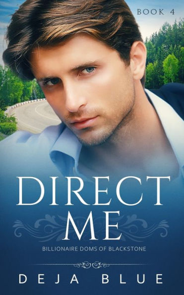 Direct Me: An Insta-love, Dominant/submissive Romance Novella