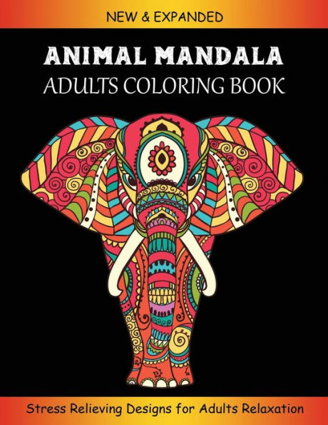 Animal Mandala Adults Coloring Book: Stress Relieving Animal Designs For Adults Relaxation