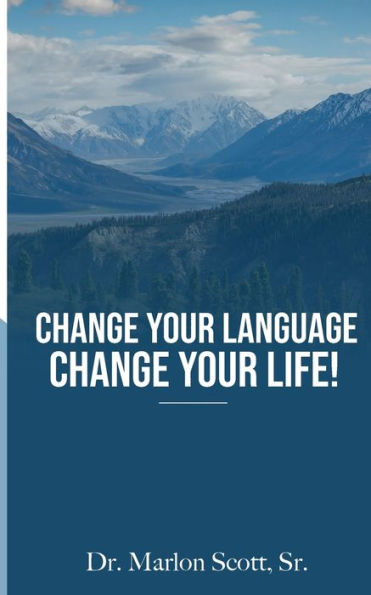 Change Your Language, Change Your Life