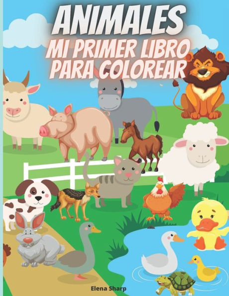 Mi Primer Libro Para Colorear Animales: Libro de dibujar para niï¿½os y niï¿½as con 50 motivos de animales, tamaï¿½o grande