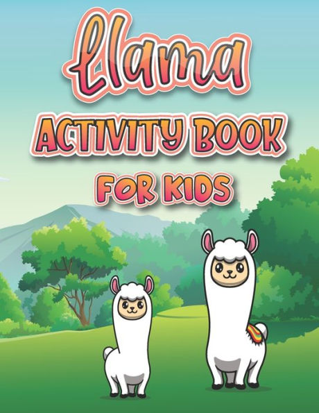 Llama Activity Book For Kids: A Funny Book with Over than 80 activities (Colouring, Mazes, Matching, counting, drawing and More !) for Kids Ages (4-8 9-12)