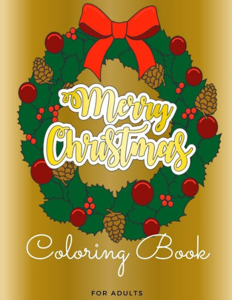 Merry Christmas Coloring Book: for Adults