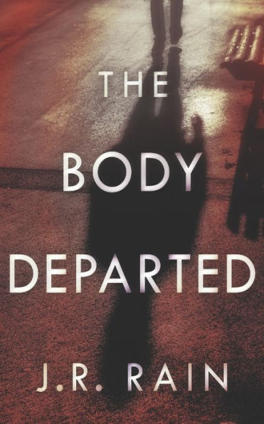 The Body Departed: A Novel