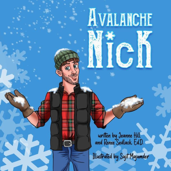 Avalanche Nick: The snow-rescue expert.