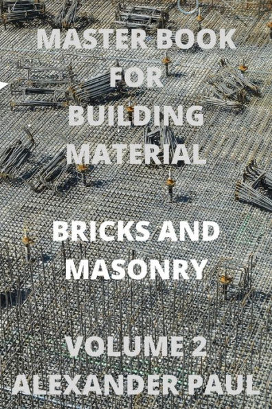 MASTER BOOK FOR BUILDING MATERIAL BRICKS AND MASONRY VOLUME 2