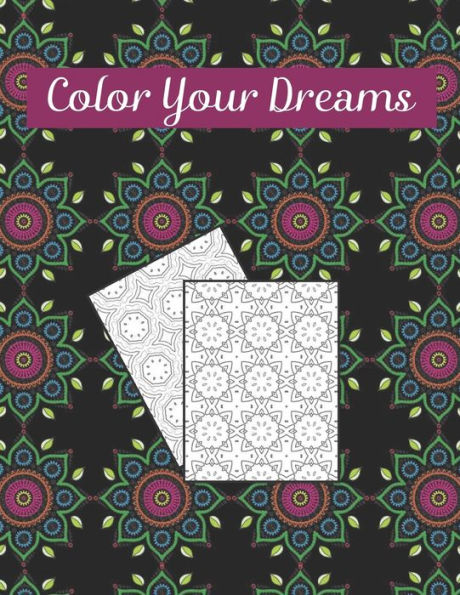 Color Your Dreams: geometric coloring books for adults: Geometric Pattern Coloring Book: Beautiful Pattern Adult Coloring Book To Relax and Destress