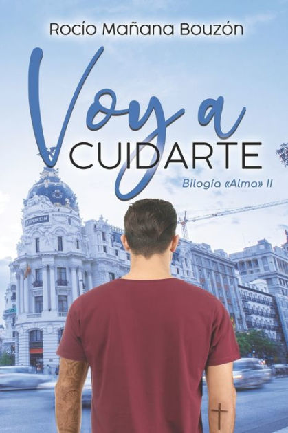 Voy a cuidarte by Rocio Mañana Bouzón, Paperback | Barnes & Noble®