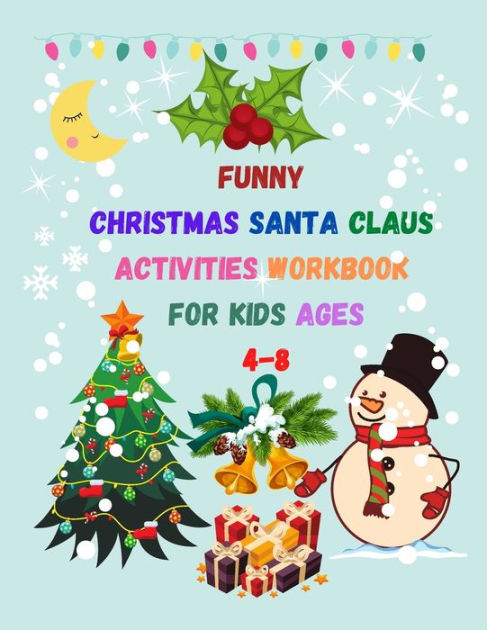 Funny Christmas Santa Claus activities workbook For Kids Ages 4-8 ...