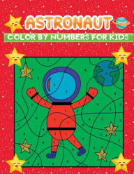 Title: astronaut color by numbers for kids: Fun Children Space Color By Numbers Book with Fantastic Astronauts Designs to color, Author: Jane Kid Press