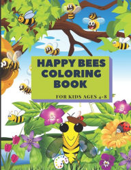 Title: Bees coloring book For kids ages 4-8: 50 Fun Designs of bees, coloring book For Boys And Girls, Beautifully illustrated Large Coloring Pages. Large Size 8.5